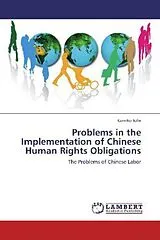 Kartonierter Einband (Kt) Problems in the Implementation of Chinese Human Rights Obligations von Kumiko Julie
