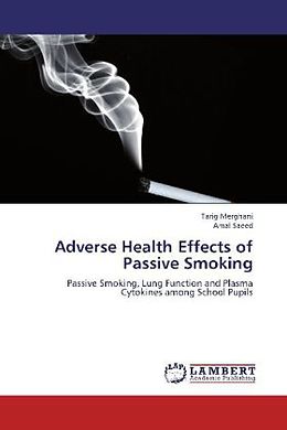 Kartonierter Einband Adverse Health Effects of Passive Smoking von Tarig Merghani, Amal Saeed
