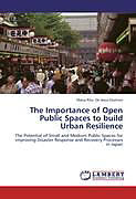 Kartonierter Einband The Importance of Open Public Spaces to build Urban Resilience von Maria Rita De Jesus Dionisio