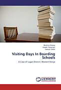 Kartonierter Einband Visiting Days In Boarding Schools von Beatrice Ameyo, Joseph Nasong&apos;o, Samuel Obaki