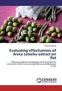 Kartonierter Einband Evaluating effectiveness of Areca catechu extract on Rat von Kavita Gaonkar