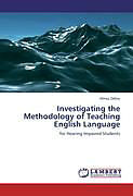 Couverture cartonnée Investigating the Methodology of Teaching English Language de Almaz Debru