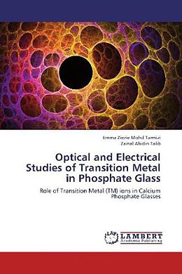 Couverture cartonnée Optical and Electrical Studies of Transition Metal in Phosphate Glass de Emma Ziezie Mohd Tarmizi, Zainal Abidin Talib
