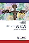 Couverture cartonnée Sources of Finance in the Church Today de Ponsian Ntui, Robert Kimbaleba, Agness Mugaya