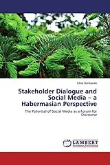 Kartonierter Einband (Kt) Stakeholder Dialogue and Social Media a Habermasian Perspective von Elina Honkasalo