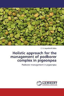 Kartonierter Einband Holistic approach for the management of podborer complex in pigeonpea von C. S. Jagadeesh Babu