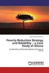Kartonierter Einband (Kt) Poverty Reduction Strategy and Reliability a Case Study of Ghana von Charles Akomea-Bonsu