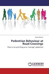 Kartonierter Einband Pedestrian Behaviour at Road Crossings von Zoran Bakovic