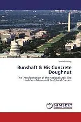 Kartonierter Einband (Kt) Bunshaft & His Concrete Doughnut von Jamie Frieling
