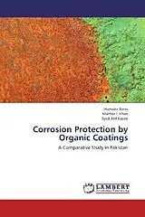 Kartonierter Einband Corrosion Protection by Organic Coatings von Humaira Bano, Mazher I. Khan, Syed Arif Kazmi