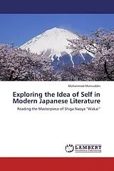 Kartonierter Einband (Kt) Exploring the Idea of Self in Modern Japanese Literature von Mohammad Moinuddin