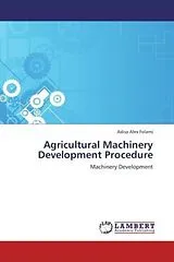 Kartonierter Einband (Kt) Agricultural Machinery Development Procedure von Adisa Alex Folami