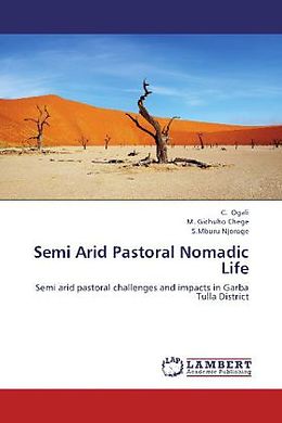 Kartonierter Einband Semi Arid Pastoral Nomadic Life von C. Ogali, M. Gichuho Chege, S.Mburu Njoroge