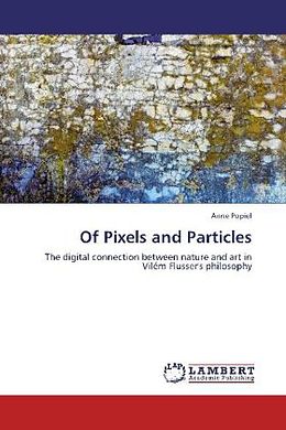 Couverture cartonnée Of Pixels and Particles de Anne Popiel