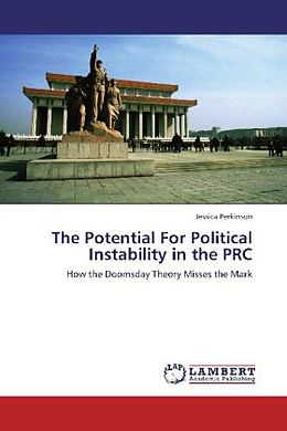 Kartonierter Einband The Potential For Political Instability in the PRC von Jessica Perkinson