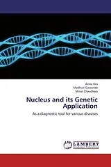 Kartonierter Einband (Kt) Nucleus and its Genetic Application von Anita Das, Madhuri Gawande, Minal Chaudhary