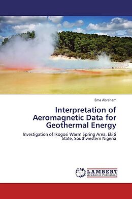 Kartonierter Einband Interpretation of Aeromagnetic Data for Geothermal Energy von Ema Abraham