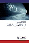 Kartonierter Einband Museums In Cyberspace von Shruti Gautam, Venkata Ramana Rayaprolu