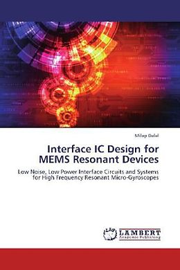 Couverture cartonnée Interface IC Design for MEMS Resonant Devices de Milap Dalal