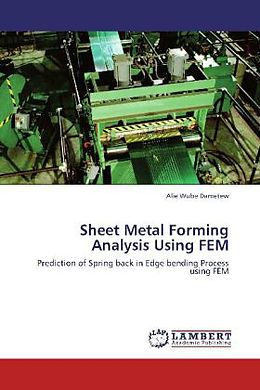 Couverture cartonnée Sheet Metal Forming Analysis Using FEM de Alie Wube Dametew