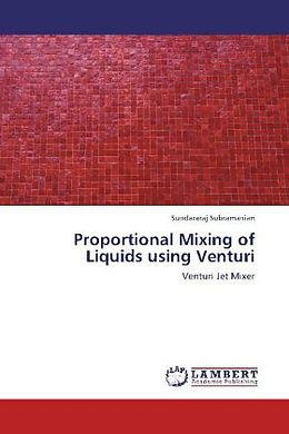 Couverture cartonnée Proportional Mixing of Liquids using Venturi de Sundararaj Subramanian