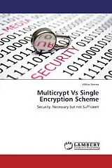 Kartonierter Einband (Kt) Multicrypt Vs Single Encryption Scheme von Vibha Verma