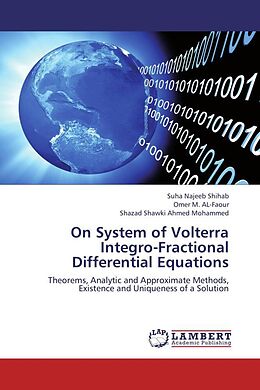Kartonierter Einband On System of Volterra Integro-Fractional Differential Equations von Suha Najeeb Shihab, Omer M. AL-Faour, Shazad Shawki Ahmed Mohammed