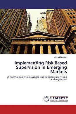 Couverture cartonnée Implementing Risk Based Supervision in Emerging Markets de Michael Cohen
