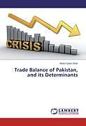 Kartonierter Einband Trade Balance of Pakistan, and its Determinants von Abdul Qadir Shah