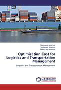 Kartonierter Einband Optimization Cost for Logistics and Transportation Management von Mahmoud Javid Rad, Mohamad Adadian, Abbas Haji ebrahimi