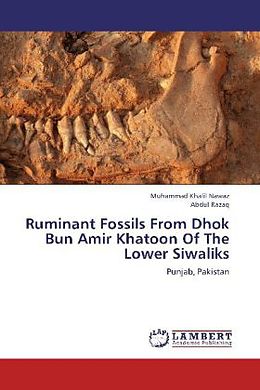 Couverture cartonnée Ruminant Fossils From Dhok Bun Amir Khatoon Of The Lower Siwaliks de Muhammad Khalil Nawaz, Abdul Razaq