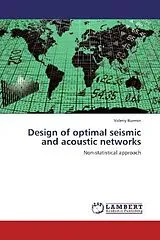Kartonierter Einband (Kt) Design of optimal seismic and acoustic networks von Valeriy Burmin