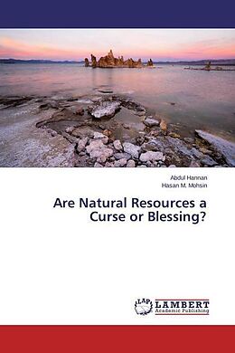 Kartonierter Einband Are Natural Resources a Curse or Blessing? von Abdul Hannan, Hasan M. Mohsin