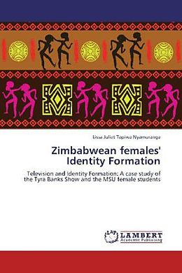Kartonierter Einband Zimbabwean females' Identity Formation von Lissa Juliet Tapiwa Nyamuranga