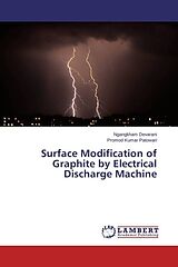 Couverture cartonnée Surface Modification of Graphite by Electrical Discharge Machine de Ngangkham Devarani, Promod Kumar Patowari