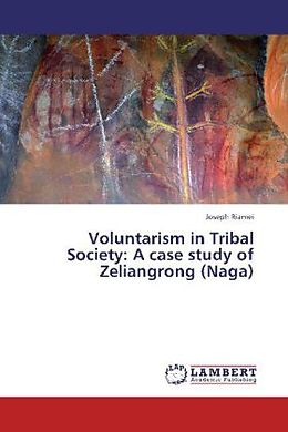 Kartonierter Einband Voluntarism in Tribal Society: A case study of Zeliangrong (Naga) von Joseph Riamei