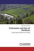 Kartonierter Einband Cultivation and Use of Ricebean von Bipin Kumar Acharya