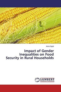 Couverture cartonnée Impact of Gender Inequalities on Food Security in Rural Households de Anne Ogoti