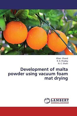 Kartonierter Einband Development of malta powder using vacuum foam mat drying von Khan Chand, R. K. Pnadey, N. C. Shahi