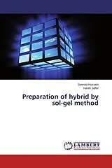 Kartonierter Einband (Kt) Preparation of hybrid by sol-gel method von Seenaa Hussein, Harith Jaffer