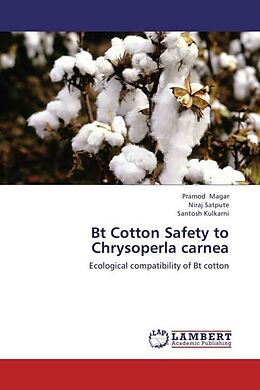 Kartonierter Einband Bt Cotton Safety to Chrysoperla carnea von Pramod Magar, Niraj Satpute, Santosh Kulkarni