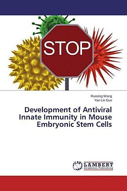 Kartonierter Einband Development of Antiviral Innate Immunity in Mouse Embryonic Stem Cells von Ruoxing Wang, Yan-Lin Guo