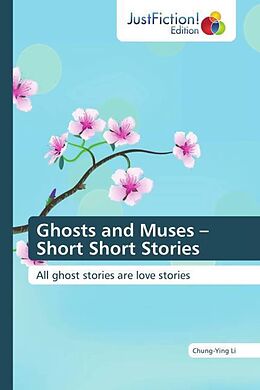 Kartonierter Einband Ghosts and Muses   Short Short Stories von Chung-Ying Li