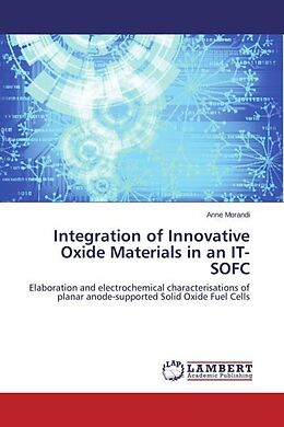 Couverture cartonnée Integration of Innovative Oxide Materials in an IT-SOFC de Anne Morandi