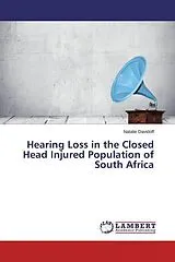 Kartonierter Einband (Kt) Hearing Loss in the Closed Head Injured Population of South Africa von Natalie Davidoff