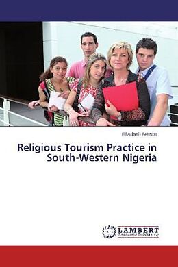 Couverture cartonnée Religious Tourism Practice in South-Western Nigeria de Elizabeth Benson