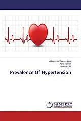 Kartonierter Einband (Kt) Prevalence Of Hypertension von Muhammad Naeem Iqbal, Azka Naeem, Shahzad Ali