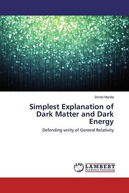 Couverture cartonnée Simplest Explanation of Dark Matter and Dark Energy de Dmitri Martila