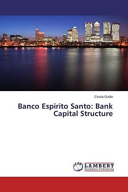 Kartonierter Einband Banco Espirito Santo: Bank Capital Structure von Cinzia Guido
