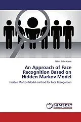 Kartonierter Einband (Kt) An Approach of Face Recognition Based on Hidden Markov Model von Nithin Babu Kante